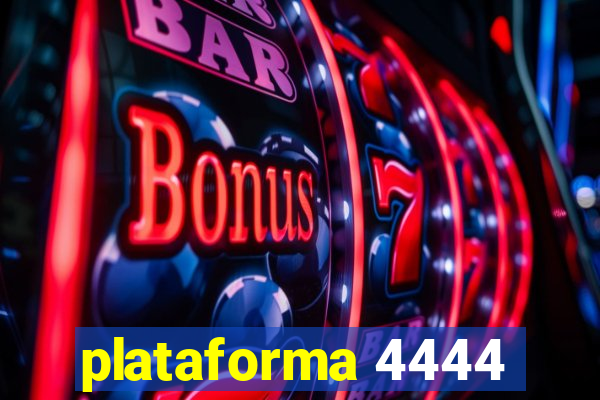 plataforma 4444